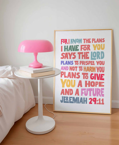 For I know the plans I have for you poster, Jeremiah 29 verse 11.