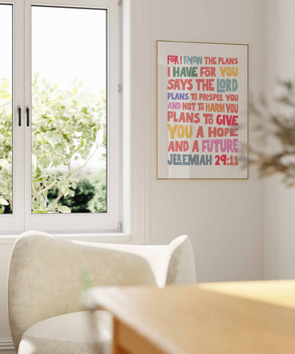 For I know the plans I have for you poster, Jeremiah 29 verse 11.