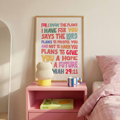 For I know the plans I have for you poster, Jeremiah 29 verse 11.