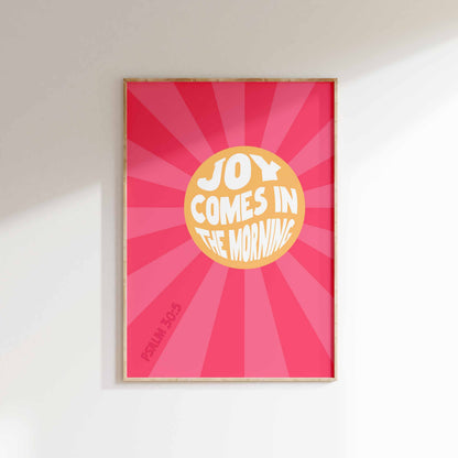 Joy comes in the morning poster. Psalm 30 verse 5