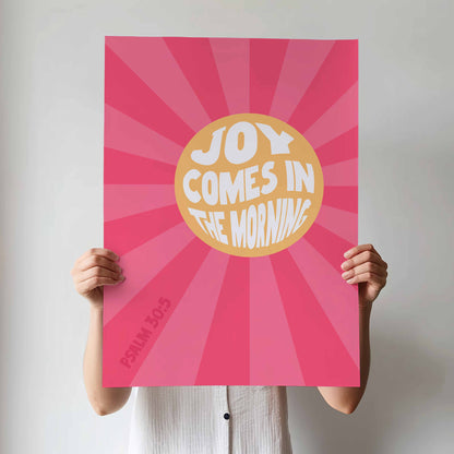 Joy comes in the morning poster. Psalm 30 verse 5