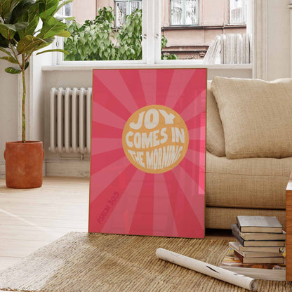 Joy comes in the morning poster. Psalm 30 verse 5