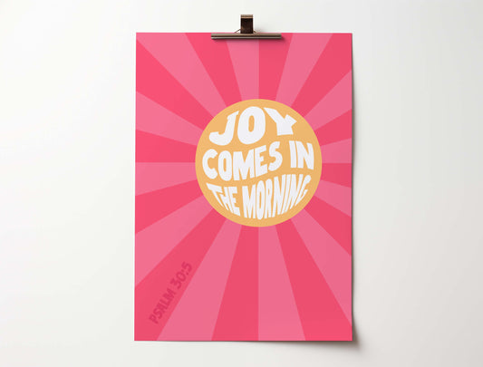 Joy comes in the morning poster. Psalm 30 verse 5