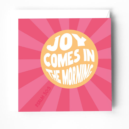 Joy comes in the morning greeting card. Psalm 30 verse 5