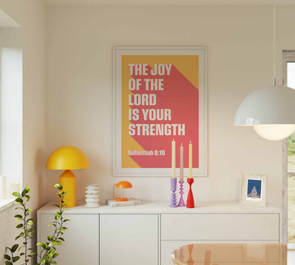 Nehemiah 8 verse 10 poster, The joy of the Lord is your strength Christian wall art, bible verse art, for homes, for churches, for gifts