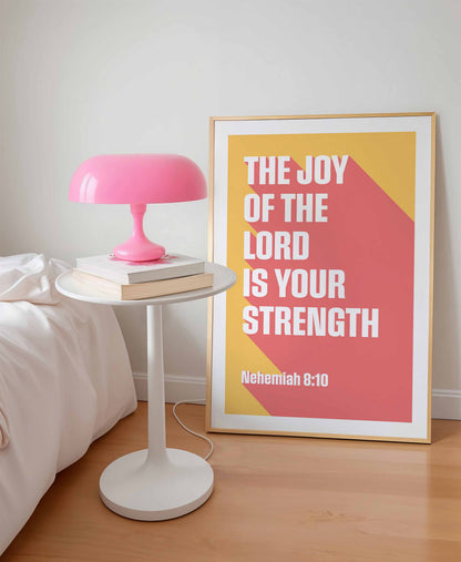 Nehemiah 8 verse 10 poster, The joy of the Lord is your strength Christian wall art, bible verse art, for homes, for churches, for gifts
