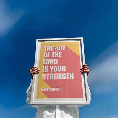 Nehemiah 8 verse 10 poster, The joy of the Lord is your strength Christian wall art, bible verse art, for homes, for churches, for gifts