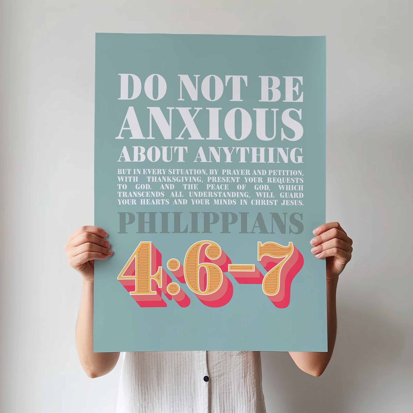 Philippians 4 verse 6-7 poster. Do not be anxious about anything.