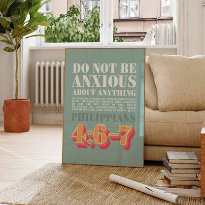 Philippians 4 verse 6-7 poster. Do not be anxious about anything.
