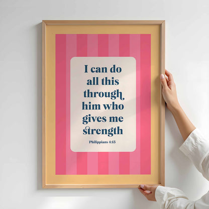 Philippians 4 verse 13 bible verse poster. I can do all this through him who gives me strength