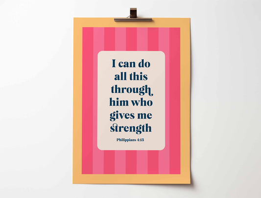 Philippians 4 verse 13 bible verse poster. I can do all this through him who gives me strength