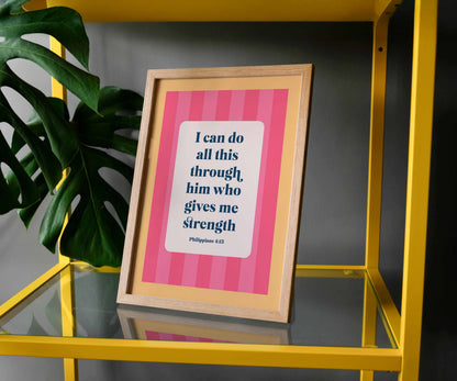 I can do all this through him. Philippians 4 verse 13 A4 framed poster.