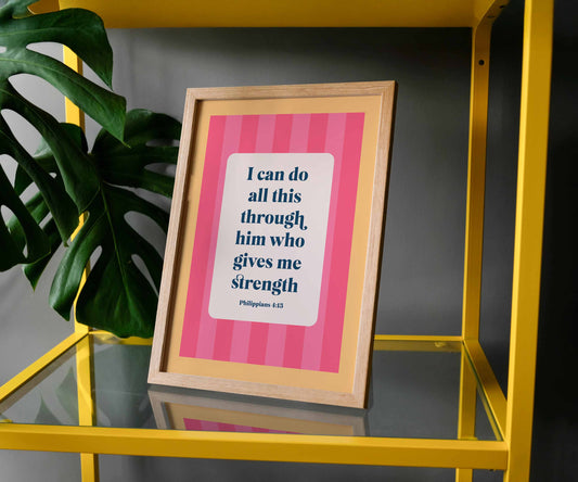 I can do all this through him. Philippians 4 verse 13 A4 framed poster.