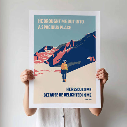 He brought me out in to a spacious place,  Psalm 18 verse 19 Christian bible wall art, physical print