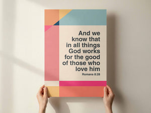 Romans 8 v 28. And we know that all things work together.