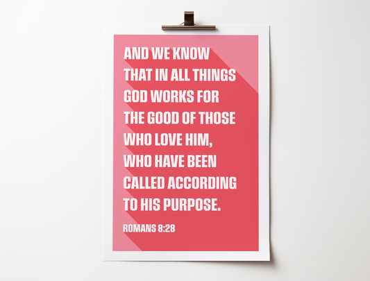 Romans 8 v 28 poster. God works for the good of those who love him.