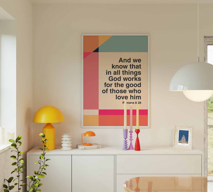 Romans 8 v 28 poster. In all things God works for the good of those who love him. Colourful Christian poster