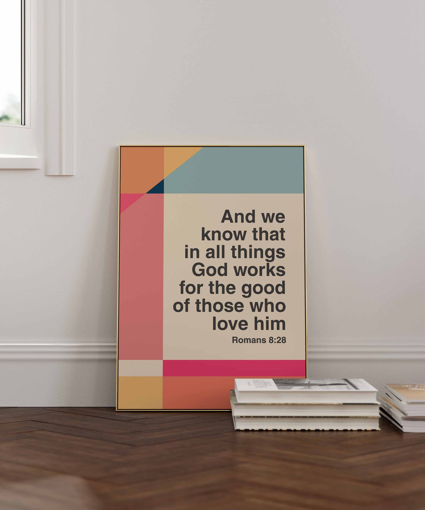 Romans 8 v 28 poster. In all things God works for the good of those who love him. Colourful Christian poster