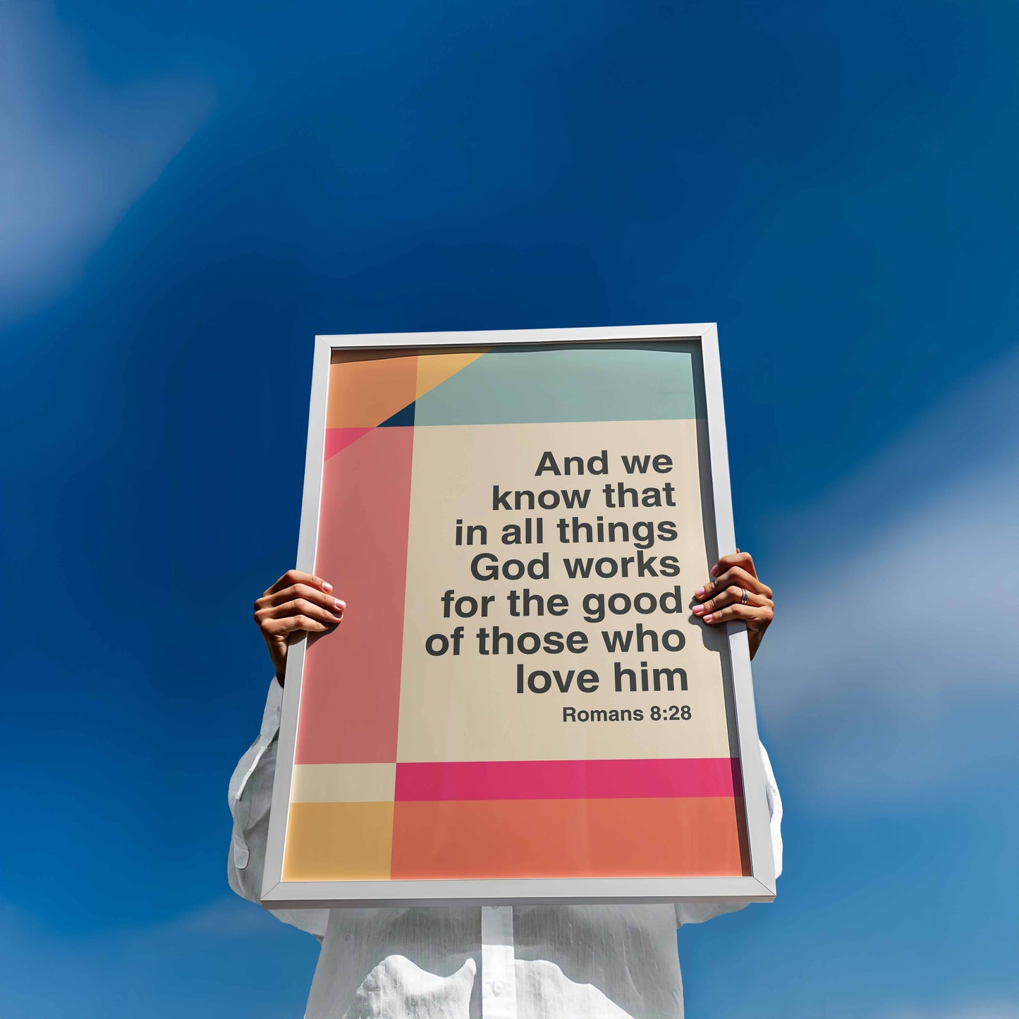 Romans 8 v 28 poster. In all things God works for the good of those who love him. Colourful Christian poster