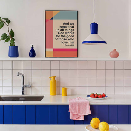 Romans 8 v 28 poster. In all things God works for the good of those who love him. Colourful Christian poster