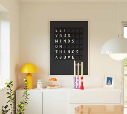 Set your minds on things above. Colossians 3 verse 2 poster