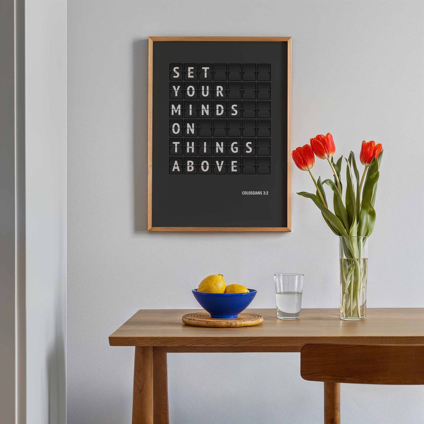 Set your minds on things above. Colossians 3 verse 2 poster
