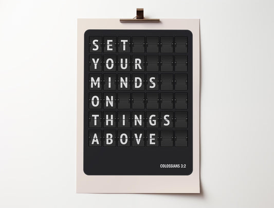 Set your minds on things above. Colossians 3 verse 2 poster