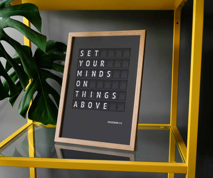 Set your minds on things above. Colossians 3 verse 2 A4 framed poster.