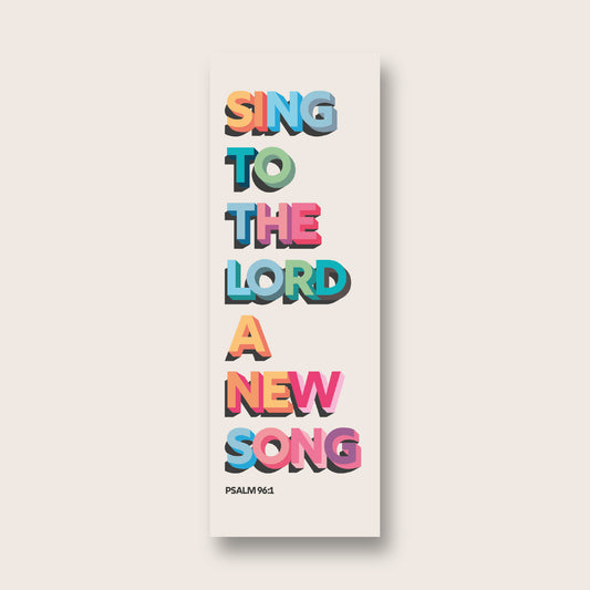 Pack of 30 Christian bookmarks. One design. Sing to the LORD a new song