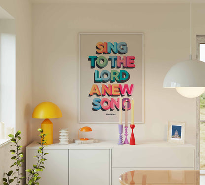 Sing to the LORD a new song. Psalm 96 verse 1 poster