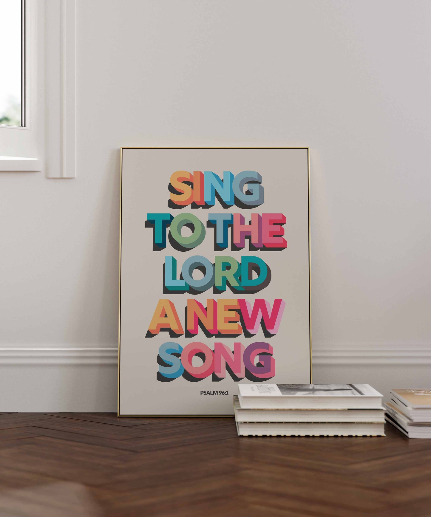 Sing to the LORD a new song. Psalm 96 verse 1 poster