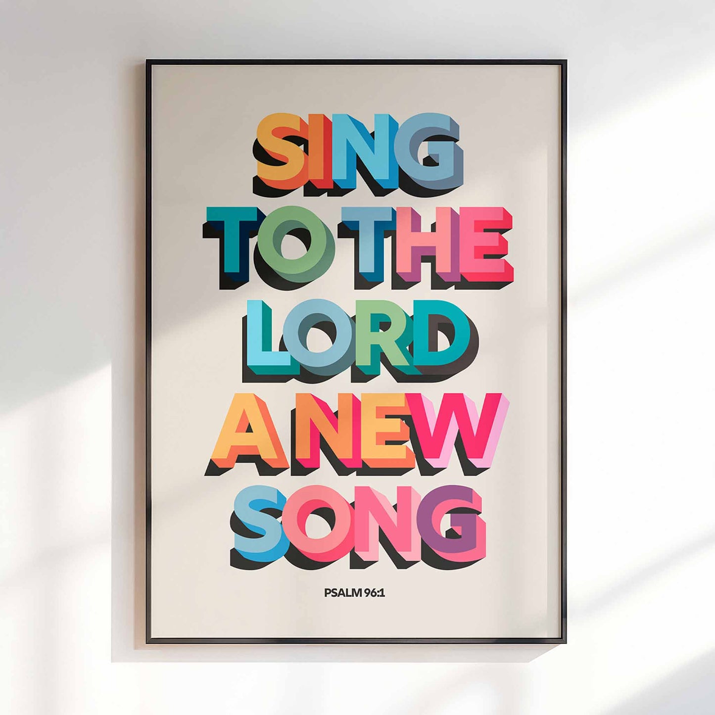 Sing to the LORD a new song. Psalm 96 verse 1 poster