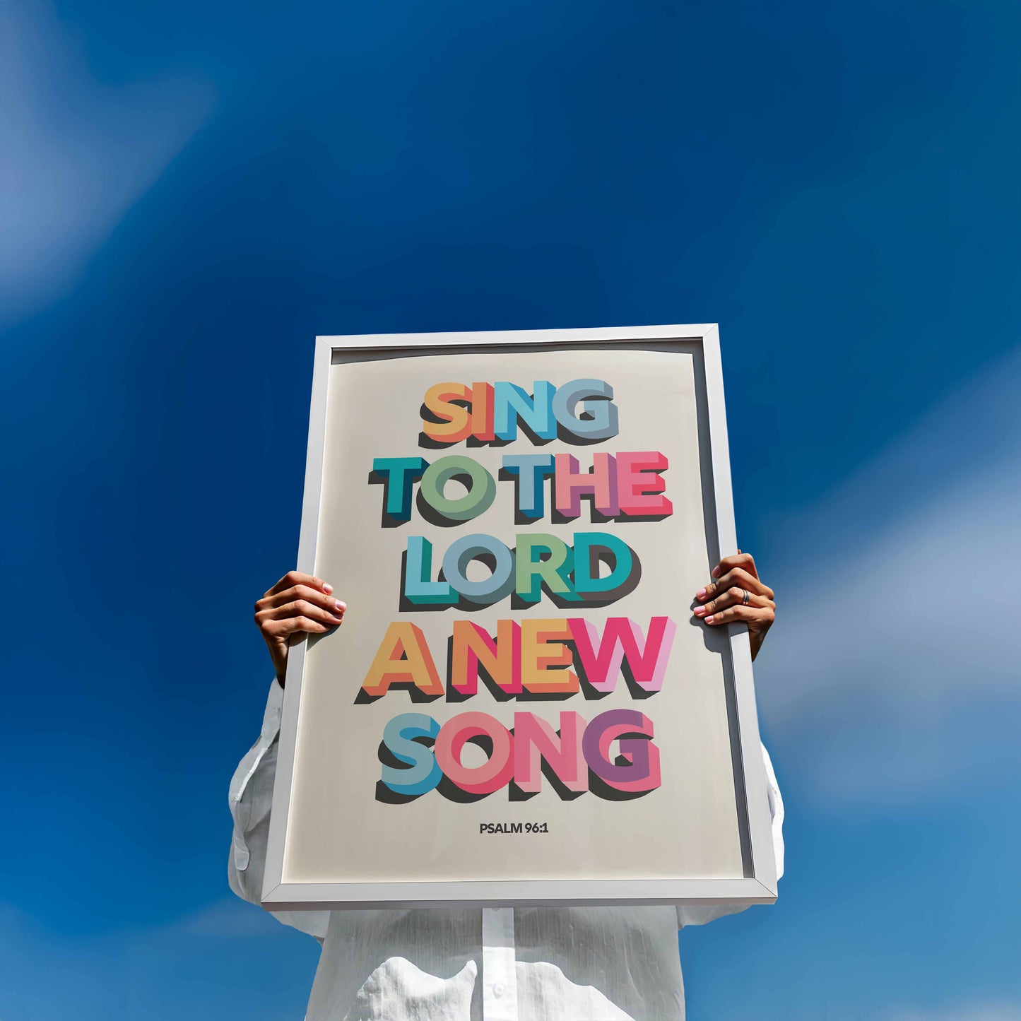 Sing to the LORD a new song. Psalm 96 verse 1 poster