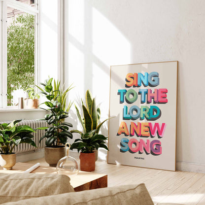 Sing to the LORD a new song. Psalm 96 verse 1 poster