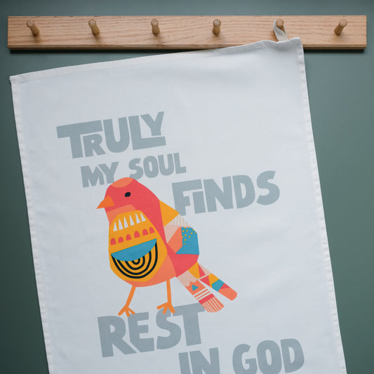 Organic cotton Christian tea towel. Truly my soul finds rest in God. Psalm 62 verse 1
