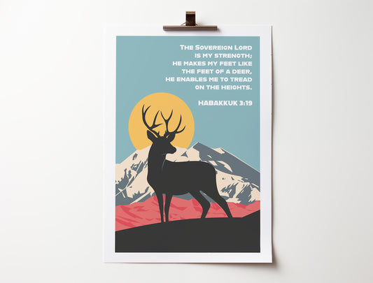 Habakkuk 3:19 poster. The sovereign Lord is my strength; He makes my feet like the feet of a deer. Christian wall art.