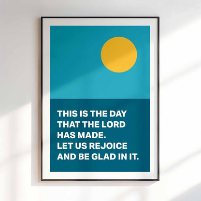 Psalm 118 poster. This is the day that the Lord has made.