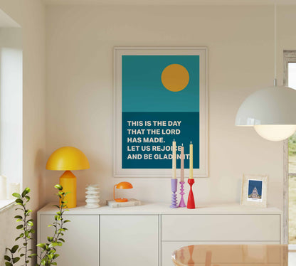 Psalm 118 poster. This is the day that the Lord has made.
