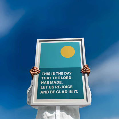 Psalm 118 poster. This is the day that the Lord has made.