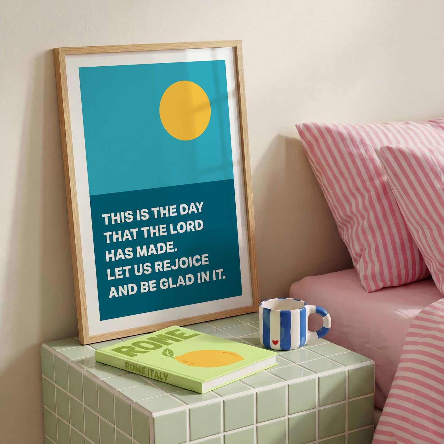Psalm 118 poster. This is the day that the Lord has made.