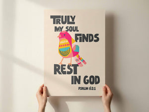 Truly my soul finds rest