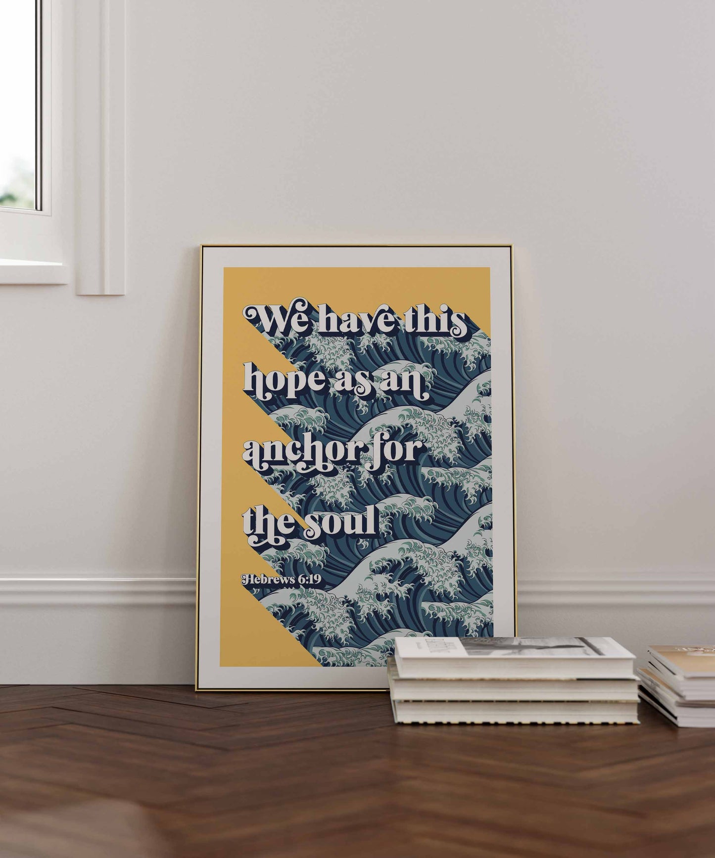 We have this hope as an anchor for the soul. Hebrews 6 verse 19 poster.