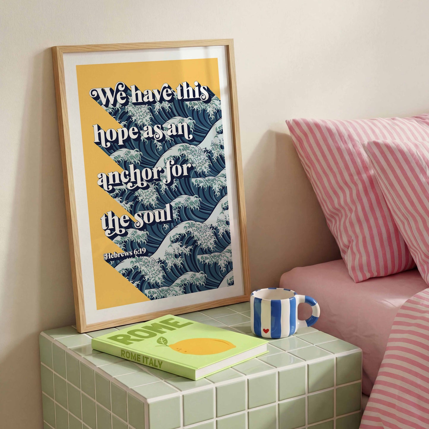 We have this hope as an anchor for the soul. Hebrews 6 verse 19 poster.