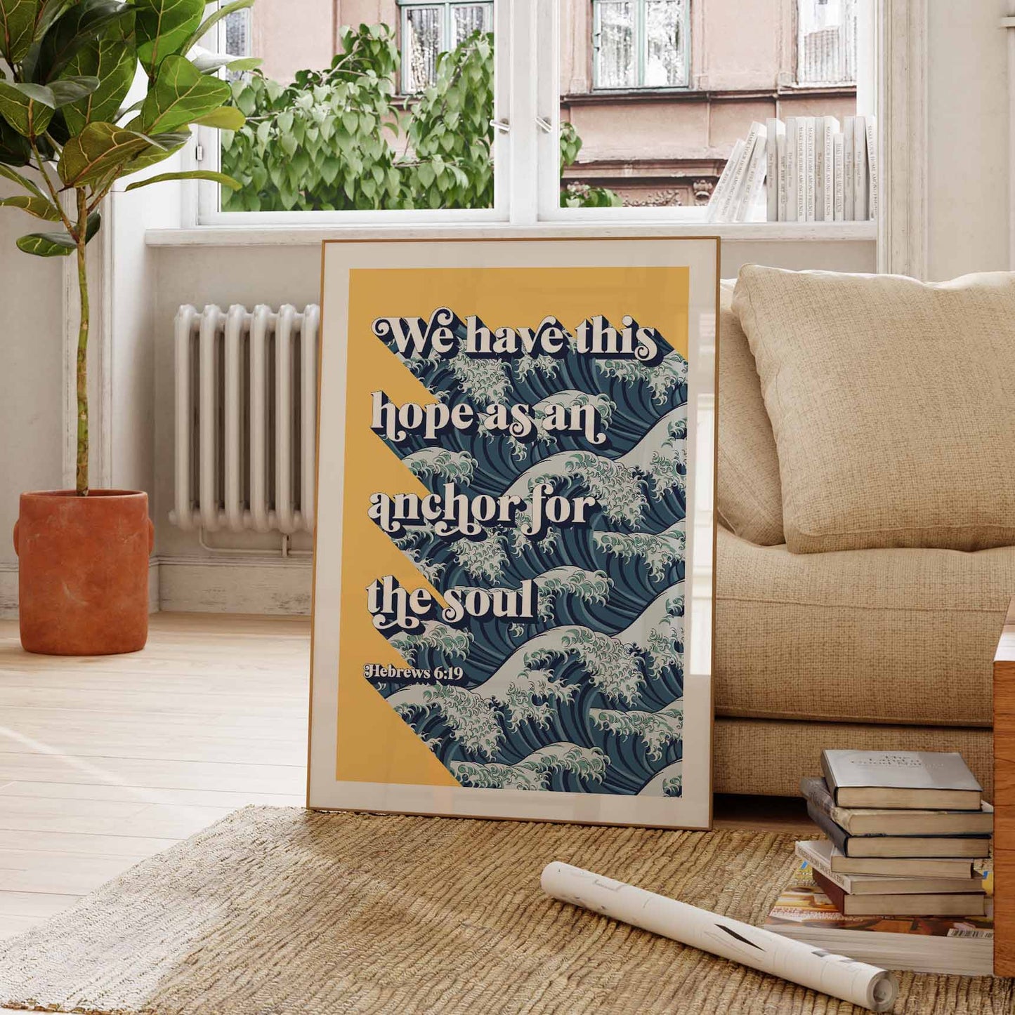 We have this hope as an anchor for the soul. Hebrews 6 verse 19 poster.
