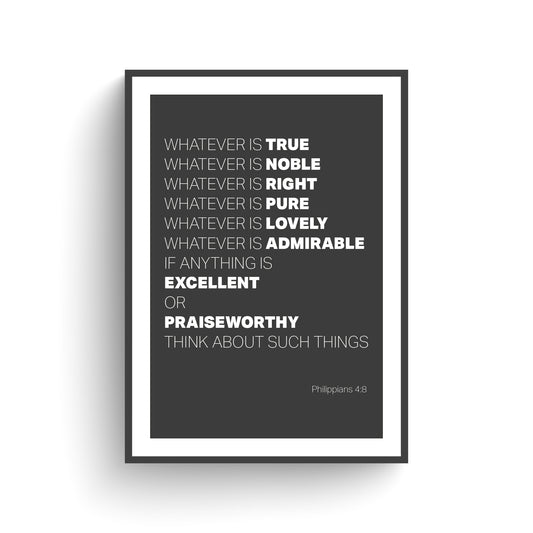 Whatever is true (Philippians 4:8). End of line. A4 size, black background