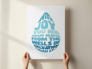 With joy you will draw water from the wells of salvation