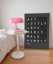 Act justly, love mercy, walk humbly — Micah 6:8 charcoal-grey flip-board poster, bible art mockup.