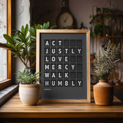 Act justly, love mercy, walk humbly — Micah 6:8 charcoal-grey flip-board poster, christian home decor mockup.
