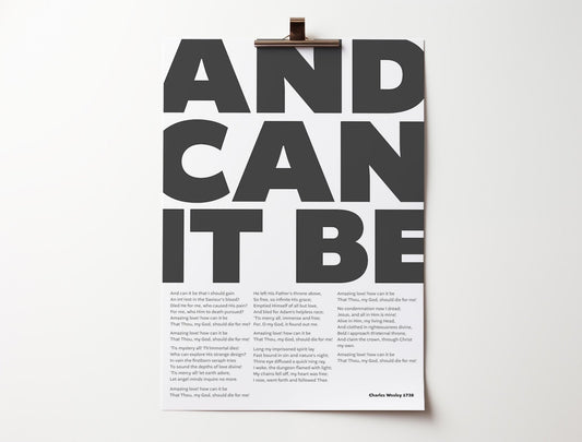 And can it be. Modern typographical Chrisitan hymn poster/print - The Christian Poster Company