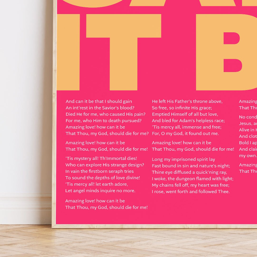 And can it be. Modern typographical Christian hymn poster. - The Christian Poster Company